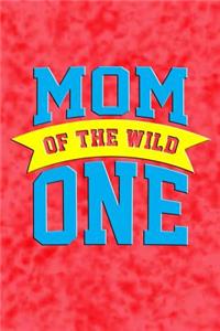 Mom Of The Wild One