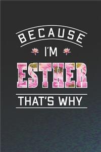 Because I'm Esther That's Why