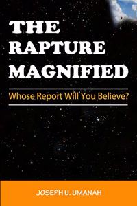 The Rapture Magnified