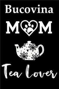 Bucovina Mom Tea Lover