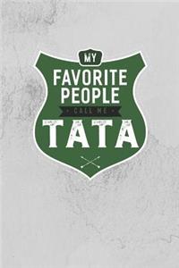 My Favorite People Call Me Tata