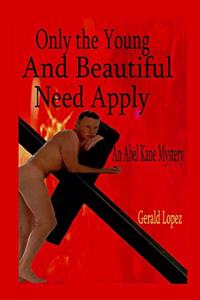 Only the Young and Beautiful Need Apply