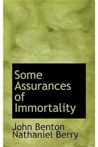 Some Assurances of Immortality