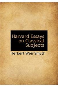 Harvard Essays on Classical Subjects