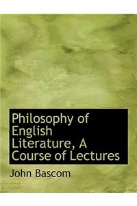 Philosophy of English Literature, a Course of Lectures