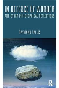 In Defence of Wonder and Other Philosophical Reflections