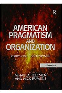 American Pragmatism and Organization