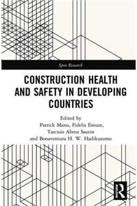 Construction Health and Safety in Developing Countries