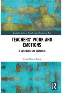 Teachers' Work and Emotions