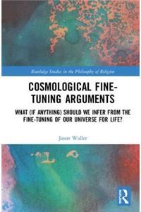 Cosmological Fine-Tuning Arguments