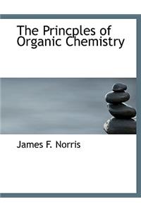 The Princples of Organic Chemistry