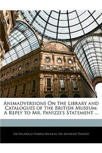 Animadversions on the Library and Catalogues of the British Museum