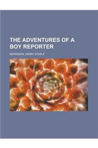 The Adventures of a Boy Reporter