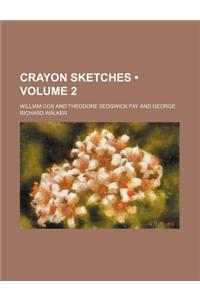 Crayon Sketches (Volume 2)