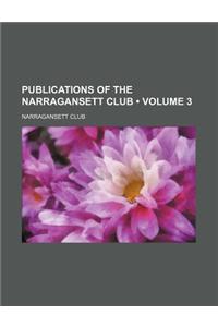 Publications of the Narragansett Club (Volume 3)