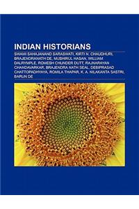 Indian Historians: Sahajanand Saraswati, Brajendranath de, RAM Sharan Sharma, Kirti N. Chaudhuri, Hakim Syed Zillur Rahman