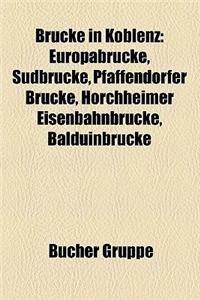 Brucke in Koblenz Brucke in Koblenz