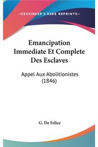 Emancipation Immediate Et Complete Des Esclaves