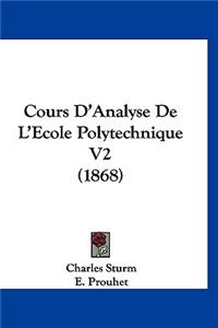 Cours D'Analyse de L'Ecole Polytechnique V2 (1868)