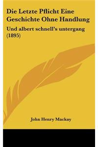 Die Letzte Pflicht Eine Geschichte Ohne Handlung