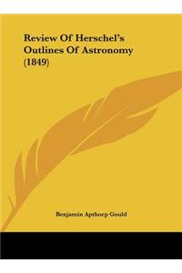 Review of Herschel's Outlines of Astronomy (1849)