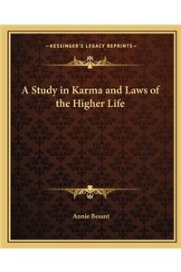 A Study in Karma and Laws of the Higher Life