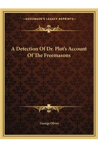 Detection of Dr. Plot's Account of the Freemasons