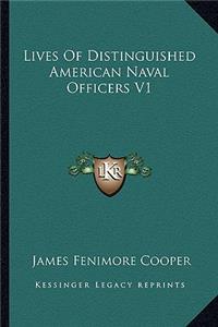 Lives Of Distinguished American Naval Officers V1