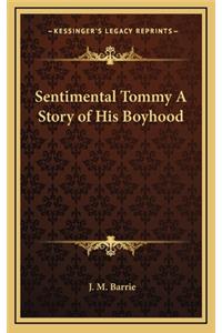 Sentimental Tommy A Story of His Boyhood