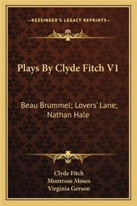 Plays by Clyde Fitch V1