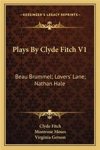 Plays by Clyde Fitch V1