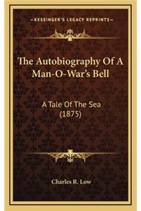 The Autobiography of a Man-O-War's Bell