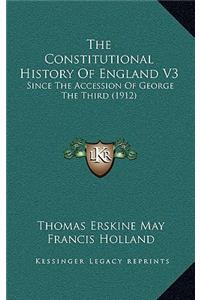 The Constitutional History Of England V3