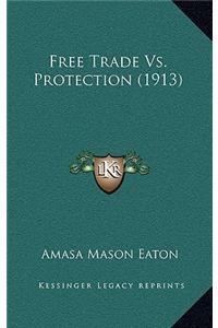 Free Trade vs. Protection (1913)