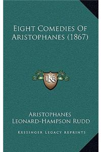 Eight Comedies of Aristophanes (1867)