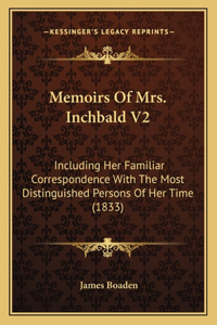 Memoirs of Mrs. Inchbald V2