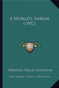 World's Shrine (1902)