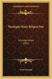 Theologies Many, Religion One