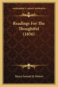Readings For The Thoughtful (1856)