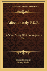 Affectionately, F.D.R.