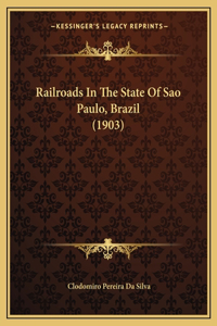 Railroads In The State Of Sao Paulo, Brazil (1903)
