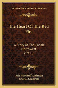 The Heart Of The Red Firs
