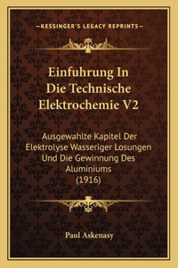 Einfuhrung In Die Technische Elektrochemie V2