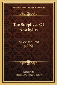 The Supplices Of Aeschylus