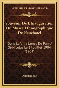 Souvenir De L'Inauguration Du Musee Ethnographique De Neuchatel