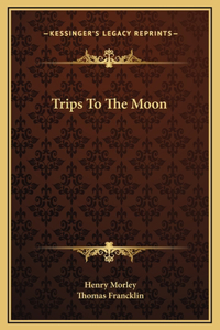 Trips To The Moon