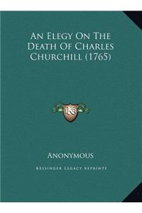 An Elegy On The Death Of Charles Churchill (1765)