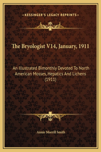 The Bryologist V14, January, 1911