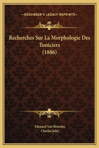 Recherches Sur La Morphologie Des Tuniciers (1886)