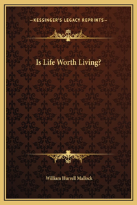 Is Life Worth Living?